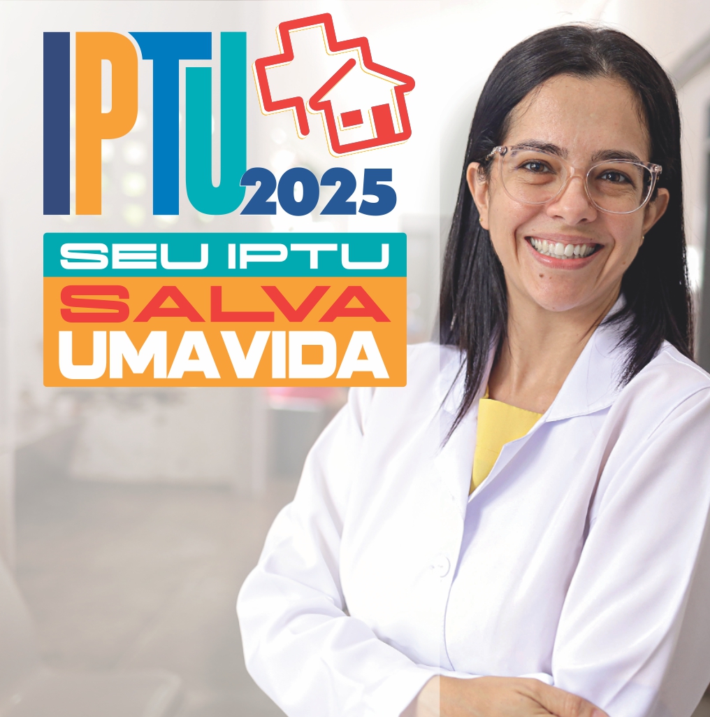 PRAZO PARA PAGAMENTO DA 1ª PARCELA E COTA ÚNICA DO IPTU 2025 TERMINA EM 10 DE JULHO